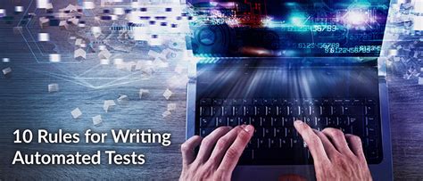 how hard is writing automated tests|10 rules for writing automated tests.